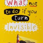 What not to do if you turn invisible