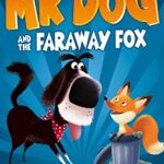 Mr Dog and the Faraway Fox