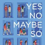 Yes No Maybe So