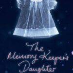The Memory Keeper's Daughter