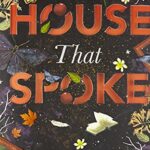 The House that Spoke