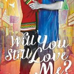 Will you still love me?