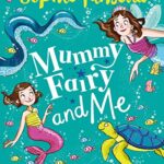 Mummy Fairy and Me
