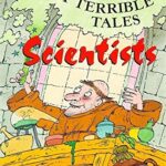 Truly Terrible Tales - Scientists