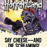 Say Cheese, and Die Screaming