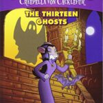 CREEPELLA VON CACKLEFUR#01 THE THIRTEEN GHOSTS