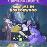CREEPELLA VON CACKLEFUR#02 MEET ME IN HORROR WOOD