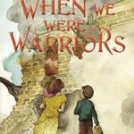 When we were warriors