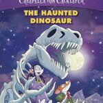 CREEPELLA VON CACKLEFUR#09 THE HAUNTED DINOSAUR