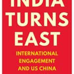 India Turns East