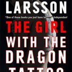 The Girl with the Dragon Tattoo (Millennium Trilogy #1)