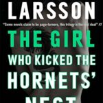 The Girl who kicked Hornet's Nest