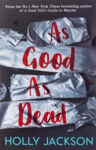 As Good as Dead (A Good Girl’s Guide to Murder #3)