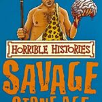 Horrible Histories - The Savage Stone Age