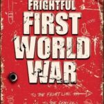 Horrible Histories - Frightful first world war