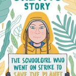 Great's Story - The Schoolgirl who went on to save the planet