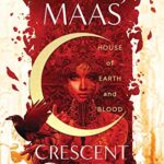 House of Earth and Blood (Crescent City #1)