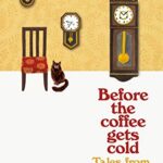 Tales from the Cafe (Before the Coffee Gets Cold #2)