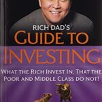 Rich Dad's Guide To Investing