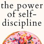 The power Of Self Discipline