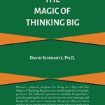 The Magic of thinking big
