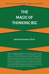 The Magic of thinking big