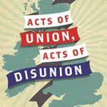 Acts of Union and Disunion