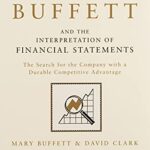 WARREN BUFFETT AND THE INTERPRETATION OFFINANCIAL STATEMENTS