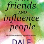How to win friends and influence people