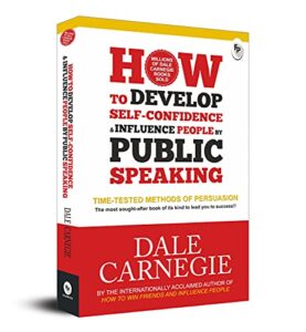 How to develop self confidence and influence people by public speaking