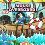 GERONIMO STILTON #62 MOUSE OVERBOARD!