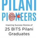 The Pilani Pioneers