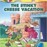 GERONIMO STILTON #57 THE STINKY CHEESE VACATION