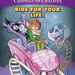 CREEPELLA VON CACKLEFUR#06 RIDE FOR YOUR LIFE!