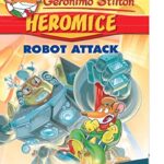GERONIMO STILTON - HEROMICE#02 ROBOT ATTACK