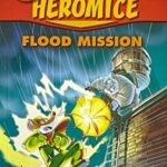 GERONIMO STILTON - HEROMICE#03 FLOOD MISSION