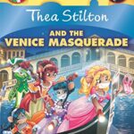 THEA STILTON#26 THEA STILTON AND THE VENICE MASQUERADE