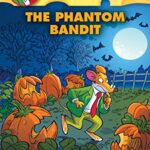 GERONIMO STILTON #70: THE PHANTOM BANDIT