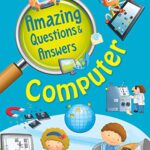 Amazing Questions and Answers - Computer