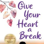 Give your heart a break