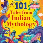 101 Tales from Indian Mythology