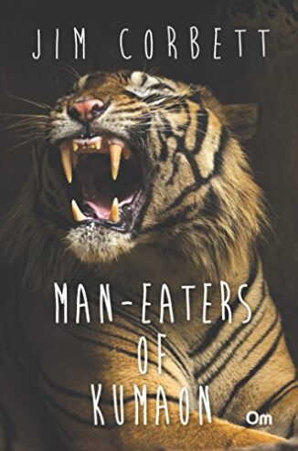 The Temple Tiger and more man-eaters of Kumaon