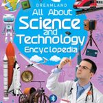 All About Science and Technology Encyclopedia