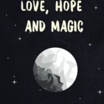 Love, Hope and Magic