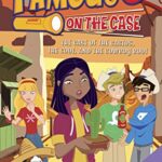 Famous 5 on the case - The case of the cactus, the coot and the cowboy boot