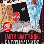 Horrible Geography - Earth-Shattering Earthquakes
