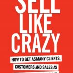 Sell Like Crazy