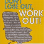 Don't Lose Out, Work Out!
