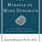 The Miracle Of Mind Dynamics