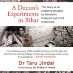 A Doctor's Experiments in Bihar